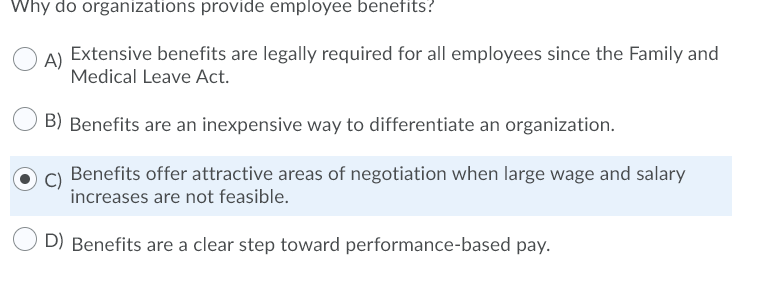 Why do organizations provide employee benefits?