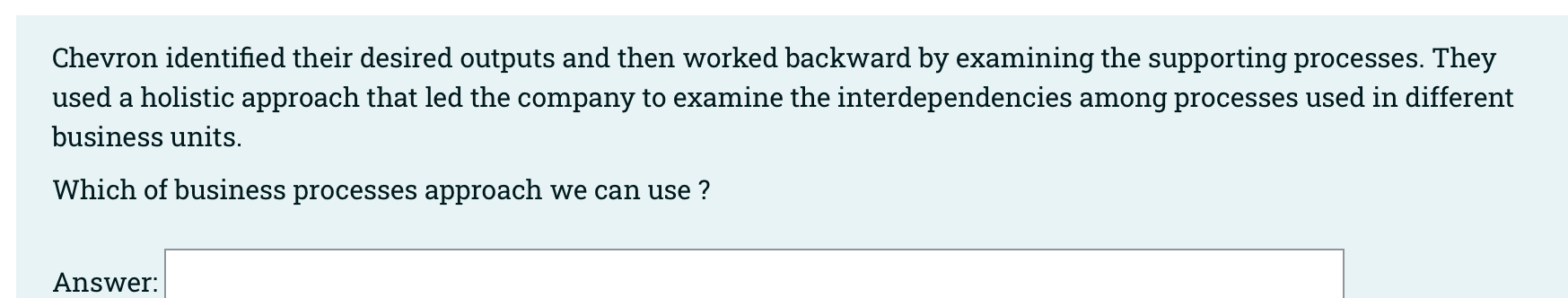 Chevron identified their desired outputs and then