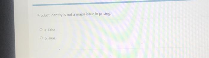 Product identity is not a major issue in pricing