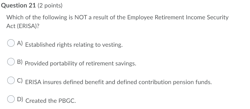 Question 21 (2 points) Which of the following is