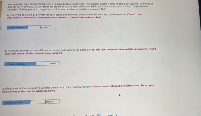 PLEASE SHOW WORK A jewelry firm buys semiprecious