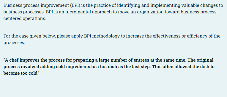 Business process improvement (BPI) is the