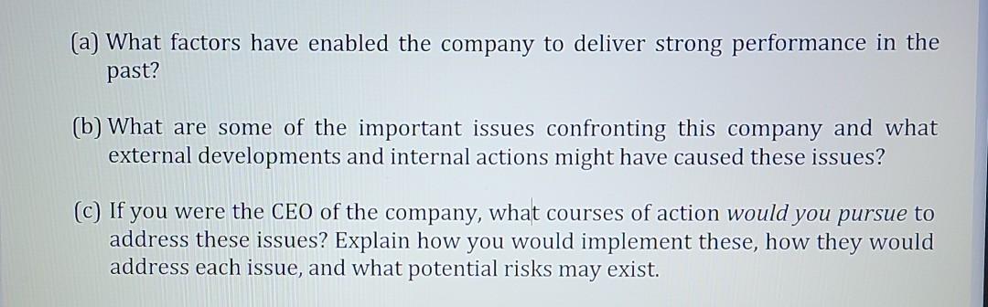 (a) What factors have enabled the company to