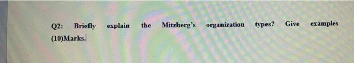 Briefly explain the Mitzbergs organization types?