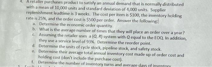 4. A retailer purchases product to satisfy an
