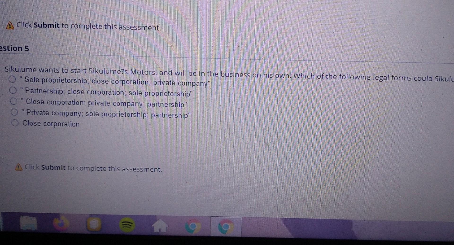 A Click Submit to complete this assessment.