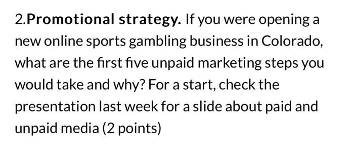 2.Promotional strategy. If you were opening a new