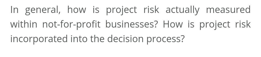 In general, how is project risk actually measured
