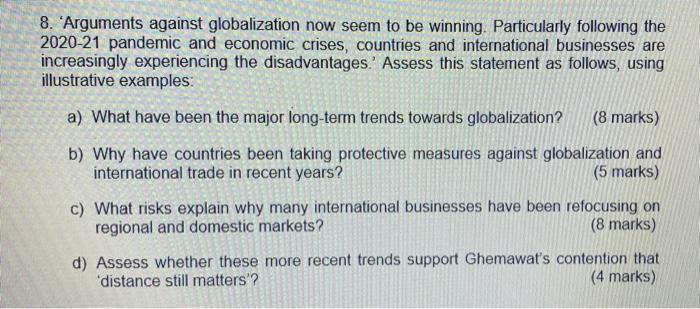 8. 'Arguments against globalization now seem to