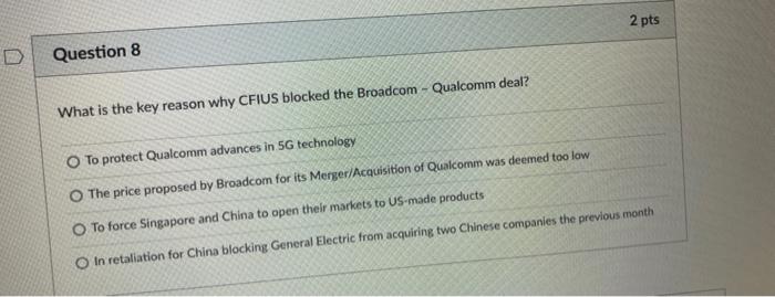 2 pts D Question 8 What is the key reason why