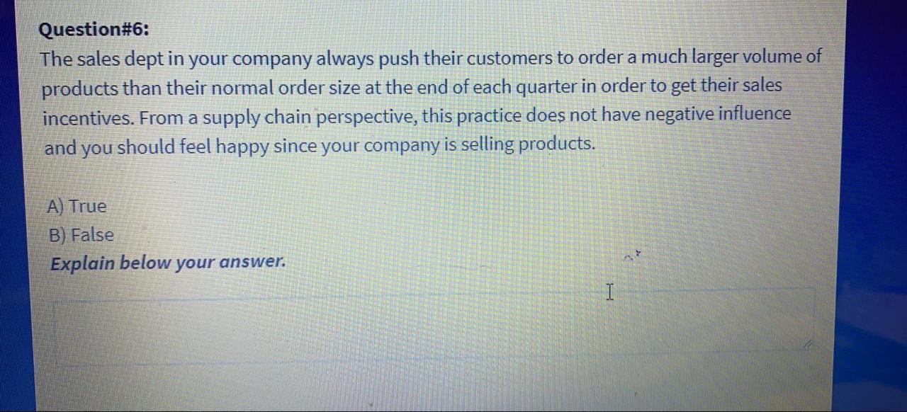 Question#6: The sales dept in your company always