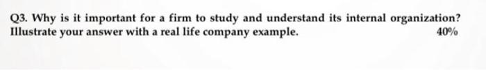Q3. Why is it important for a firm to study and