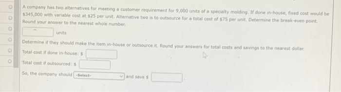 A company has two alternatives for meeting a