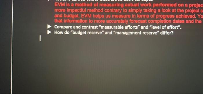 EVM is a method of measuring actual work