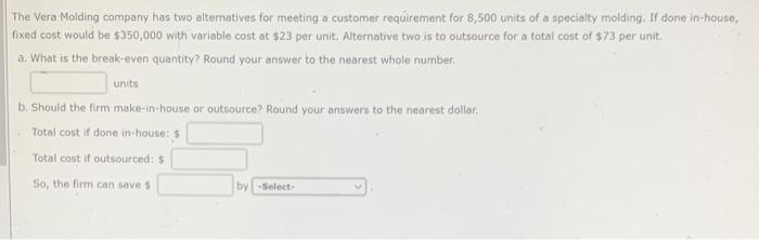 A company has two alternatives for meeting a