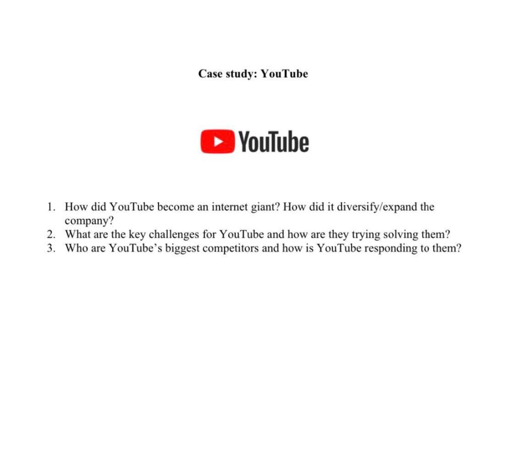 Case study: YouTube YouTube 1. How did YouTube