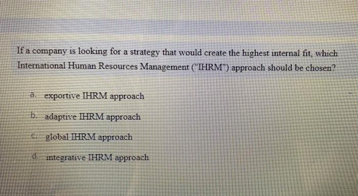 If a company is looking for a strategy that would