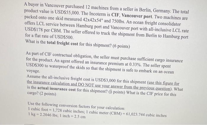 A buyer in Vancouver purchased 12 machines from a