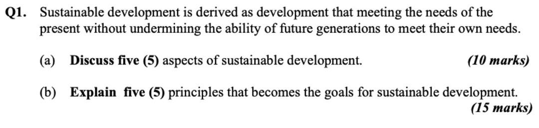 Q1. Sustainable development is derived as