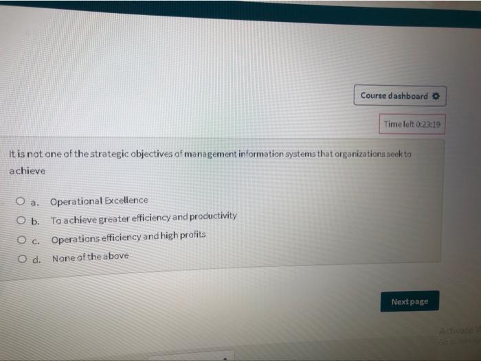 Course dashboard Time left 0:23:19 It is not one