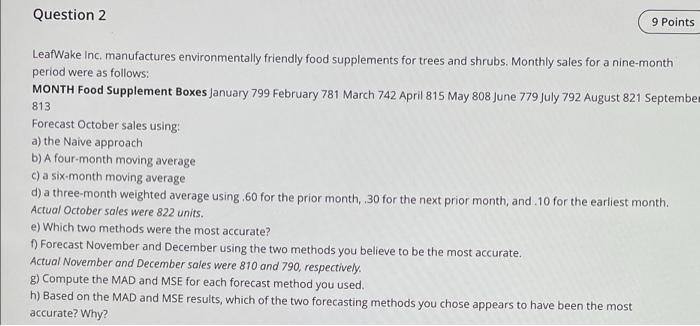 Question 2 9 Points LeafWake Inc. manufactures