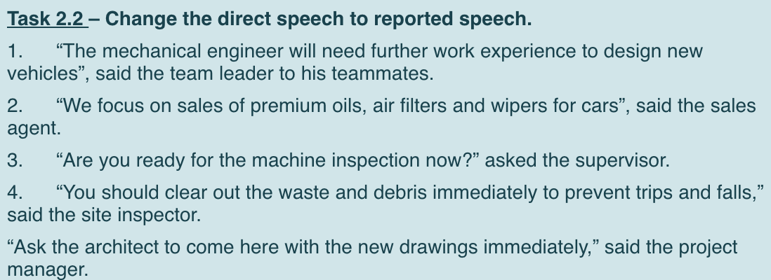 Task 2.2 Change the direct speech to reported