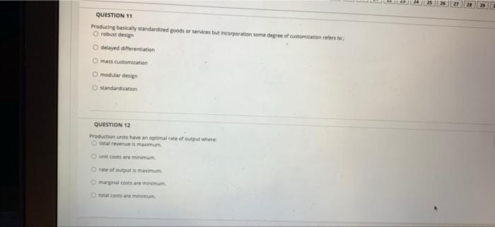 QUESTION 11 Producing basically standardized
