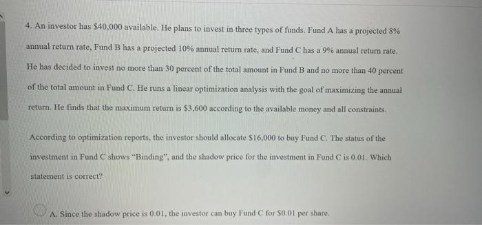 4. An investor has $40,000 available. He plans to