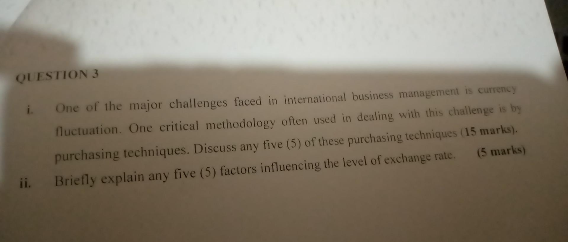 QUESTION 3 i One of the major challenges faced in