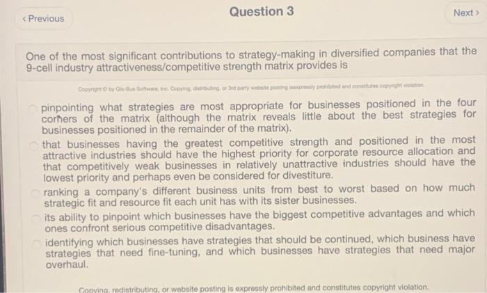 Question 3 Next < Previous One of the most