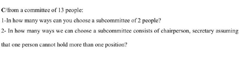 C/from a committee of 13 people: 1-In how many