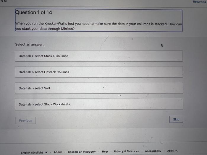 answer the following Question 1 of 14 When you