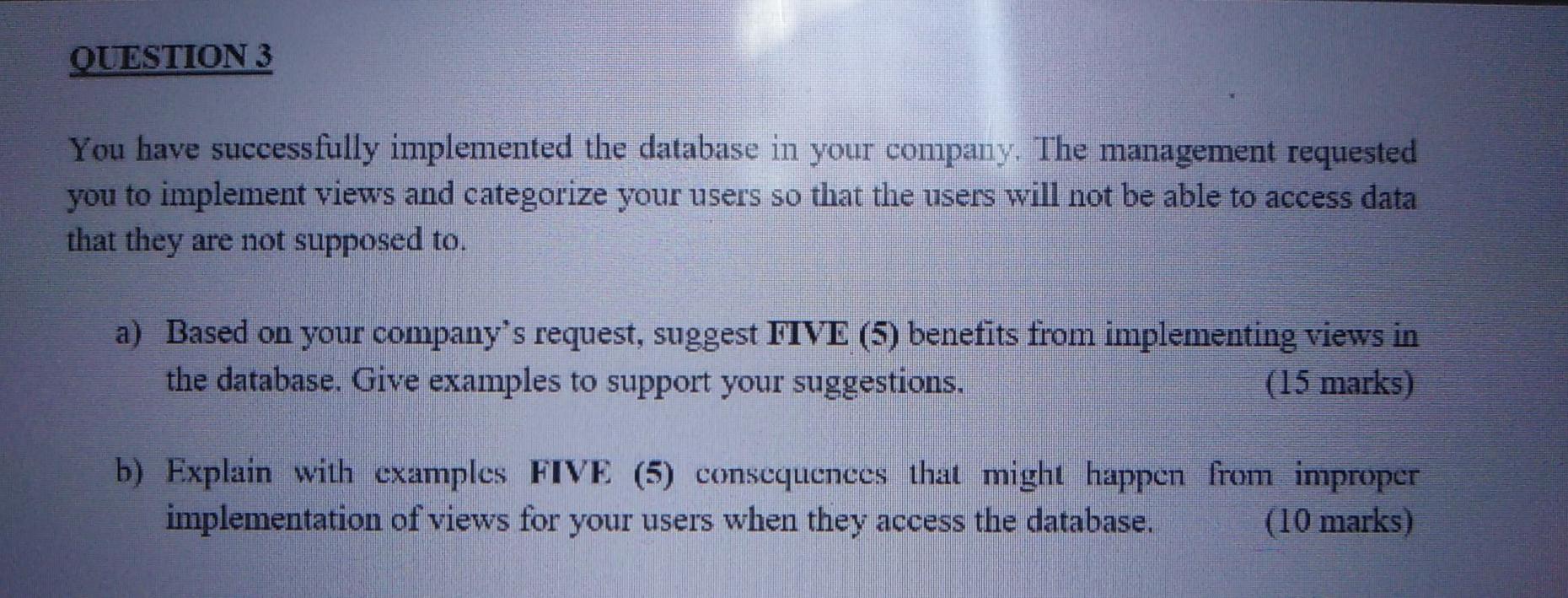 QUESTION 3 You have successfully implemented the