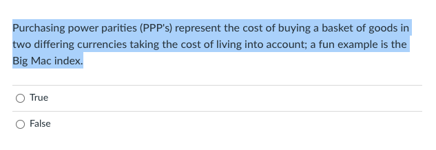 Purchasing power parities (PPP's) represent the
