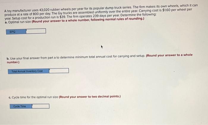 A toy manufacturer uses 43,020 rubber wheels per