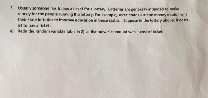 3. Usually someone has to buy a ticket for a