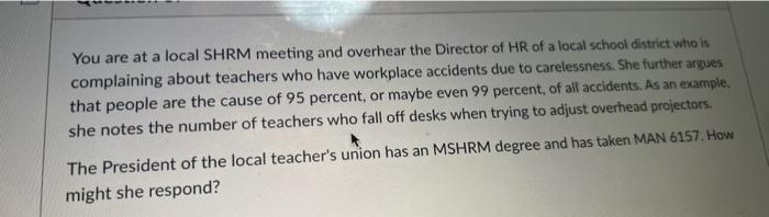 You are at a local SHRM meeting and overhear the