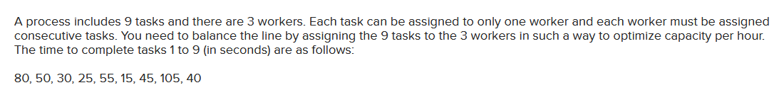 A process includes 9 tasks and there are 3