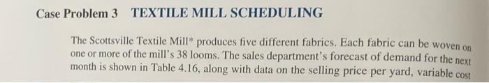 Case Problem 3 TEXTILE MILL SCHEDULING The