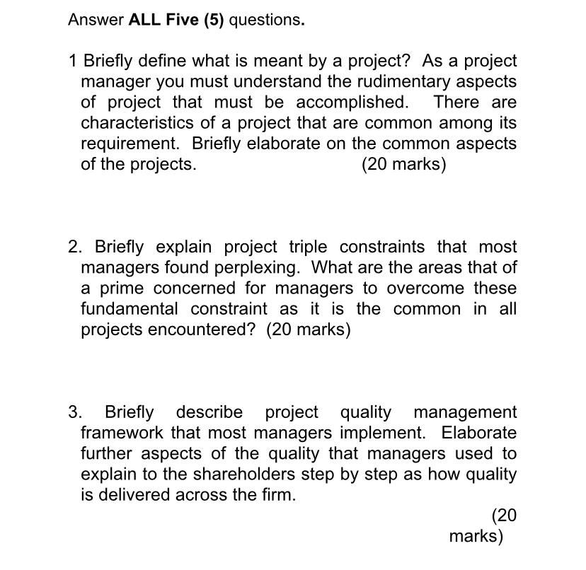 Answer ALL Five (5) questions. 1 Briefly define