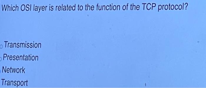 Which OSI layer is related to the function of the