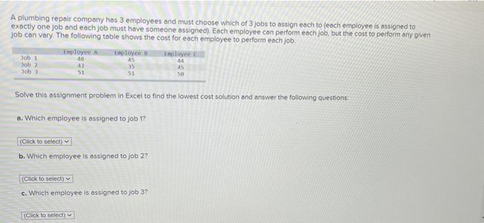 A plumbing repair company has 3 employees and