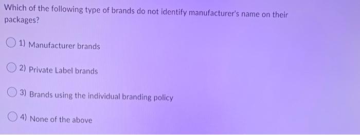 Select the true statement concerning a product's