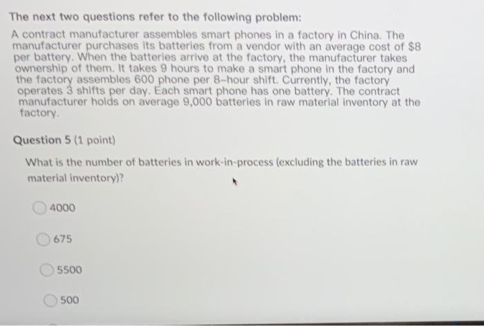 The next two questions refer to the following