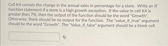 Cell K4 contain the change in the annual sales in