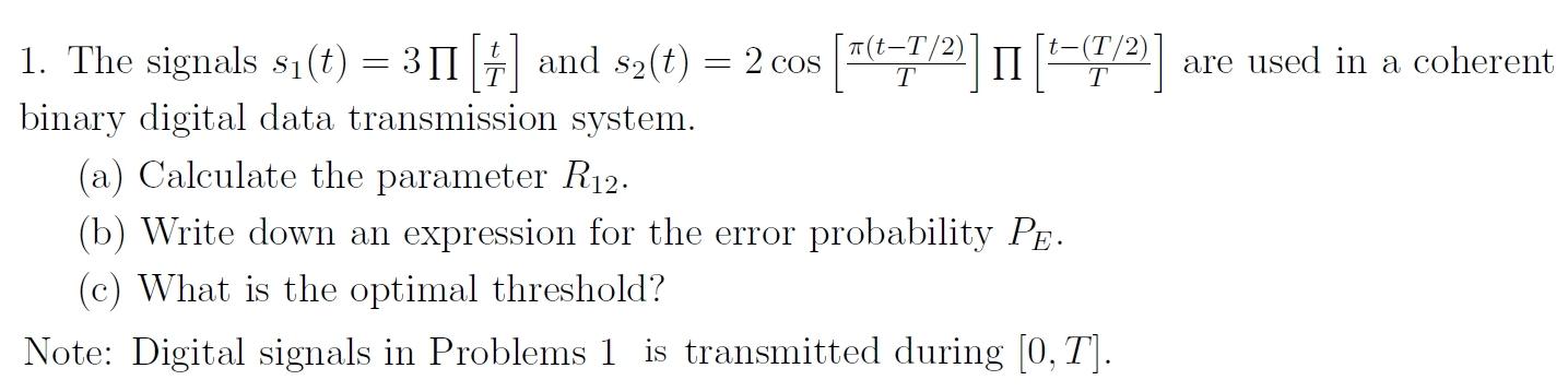 1. The signals s1(t)=3[Tt] and