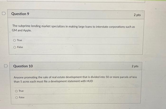 D Question 9 2 pts The subprime lending market