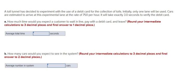 A toll tunnel has decided to experiment with the