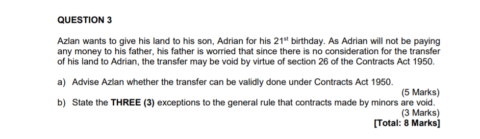QUESTION 3 Azlan wants to give his land to his