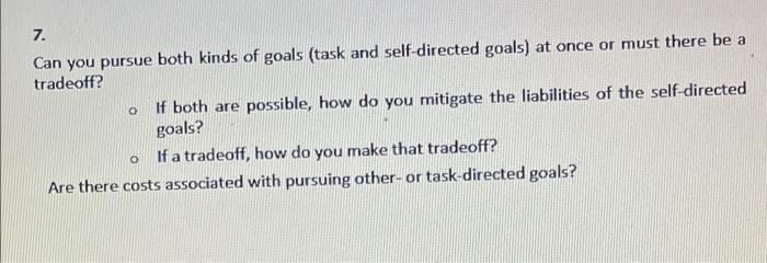 7. Can you pursue both kinds of goals (task and